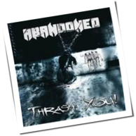 Abandoned - Thrash You!