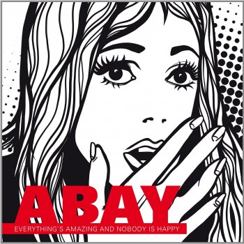 Abay - Everything's Amazing and Nobody Is Happy Artwork