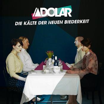 Adolar - Die Kälte Der Neuen Biederkeit
