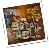 Alborosie - Unbreakable: Alborosie Meets The Wailers United