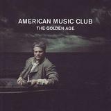 American Music Club - The Golden Age