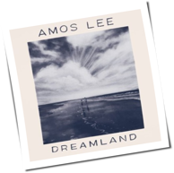 Amos Lee - Dreamland