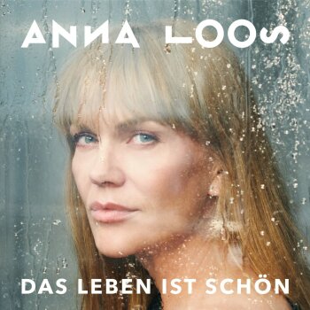 Anna Loos - Das Leben Ist Schön Artwork