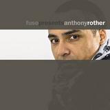 Anthony Rother - Fuse Presents Anthony Rother