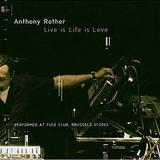 Anthony Rother - Live Is Life Is Love Artwork
