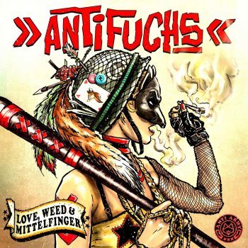 Antifuchs - Love, Weed & Mittelfinger