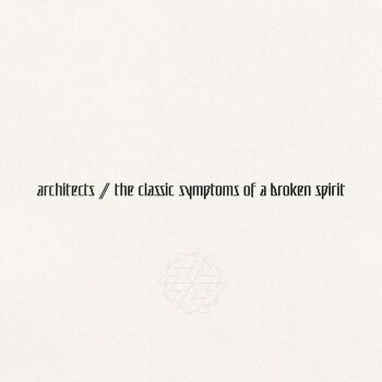 Architects - The Classic Symptoms Of A Broken Spirit Artwork