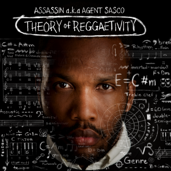 Assassin a.k.a. Agent Sasco - Theory Of Reggaetivity