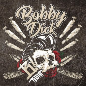 B-Tight - Bobby Dick Artwork