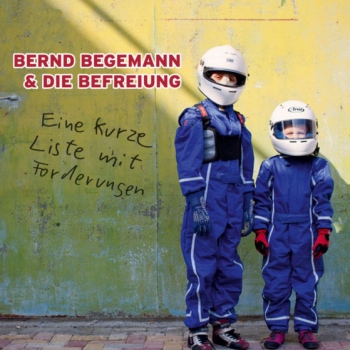 Bernd Begemann & Die Befreiung - Eine Kurze Liste Mit Forderungen Artwork
