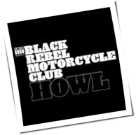 Black Rebel Motorcycle Club - Howl