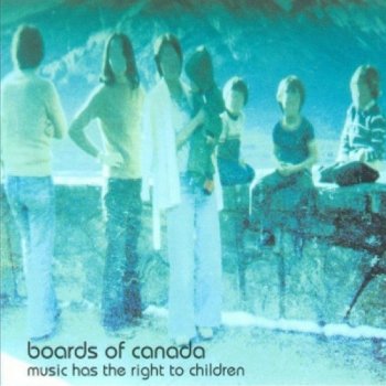 Boards Of Canada - Music Has The Right To Children Artwork