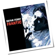 Bryan Ferry - Frantic