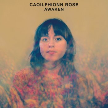 Caoilfhionn Rose - Awaken