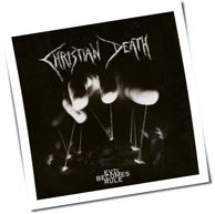 Christian Death - Evil Becomes Rule