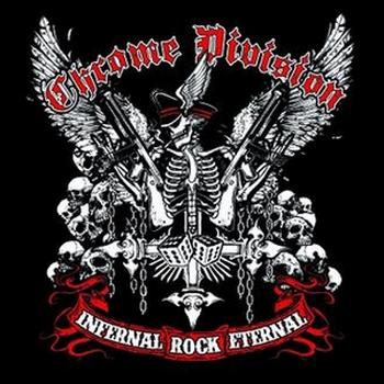 Chrome Division - Infernal Rock Eternal Artwork