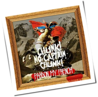 Chunk! No, Captain Chunk! - Pardon My French