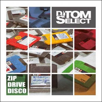 DJ Tom Select - Zipdrivedisco Artwork