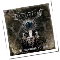 Destinity - XI Reasons To See