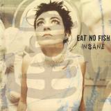 Eat No Fish - Insane Artwork