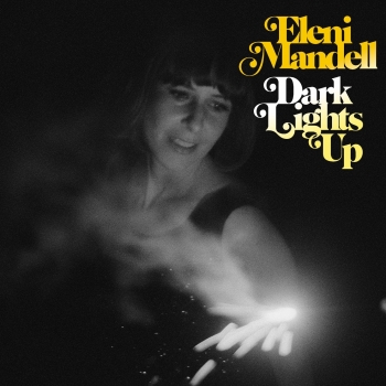 Eleni Mandell - Dark Lights Up