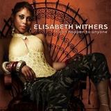Elisabeth Withers - It Can Happen to Anyone