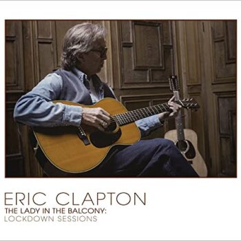 Eric Clapton - The Lady In The Balcony: Lockdown Sessions Artwork