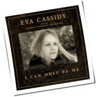 Eva Cassidy - I Can Only Be Me
