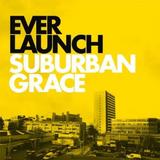Everlaunch - Suburban Grace