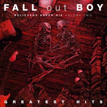 Fall Out Boy - Believers Never Die Volume Two Artwork