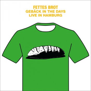 Fettes Brot - Gebäck In The Days - Live In Hamburg Artwork