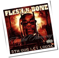 Flesh-N-Bone - 5th Dog Let Loose