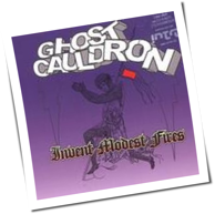 Ghost Cauldron - Invent Modest Fires