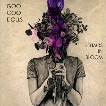Goo Goo Dolls - Chaos In Bloom Artwork