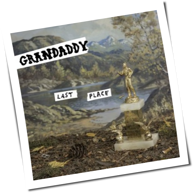 Grandaddy - Last Place