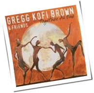 Gregg Kofi Brown - Together As One