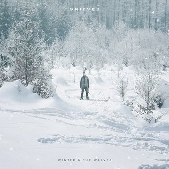 Grieves - Winter & The Wolves