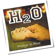 H2O - Nothing To Prove