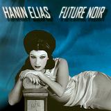 Hanin Elias - Future Noir