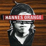 Hannes Orange - Am Ende Des Tages