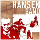 Hansen Band - Keine Lieder Über Liebe