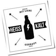 Heisskalt - Hallo - Mit Liebe Gebraut