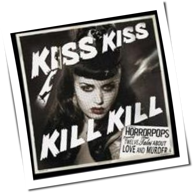 Horrorpops - Kiss Kiss Kill Kill