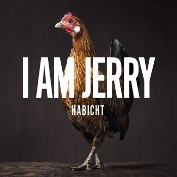 I Am Jerry - Habicht