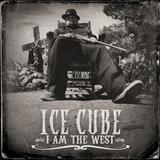 Ice Cube - I Am The West Artwork