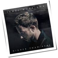 James Morrison - Higher Than Here