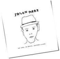 Jason Mraz - We Sing, We Dance, We Steal Things