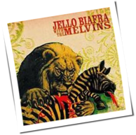 Jello Biafra & The Melvins - Never Breathe What You Can't See