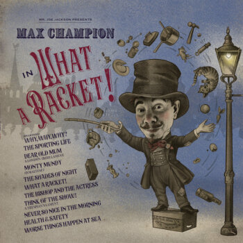 Joe Jackson - Presents: Max Champion in 'What A Racket!' Artwork
