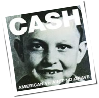 Johnny Cash - American VI: Ain't No Grave